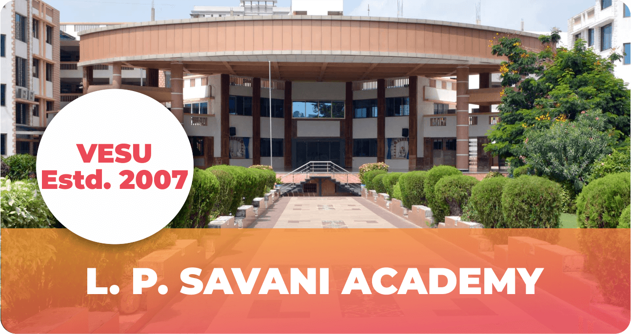 L. P. SAVANI ACADEMY
