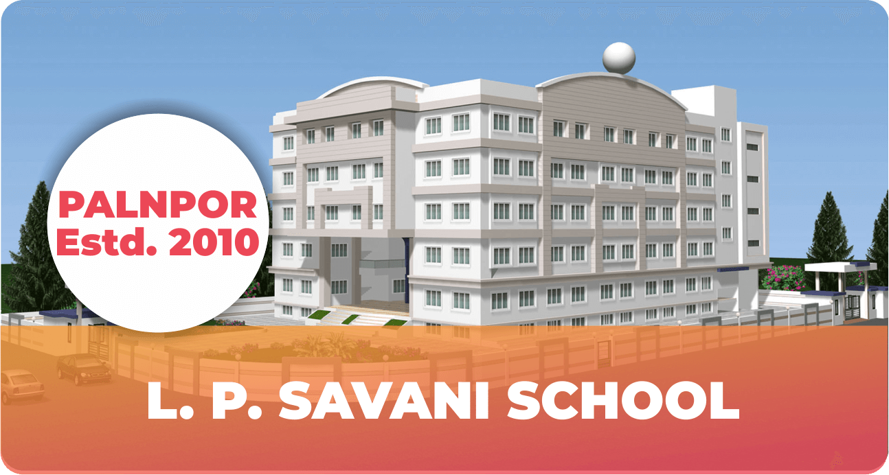 L. P. SAVANI SCHOOL